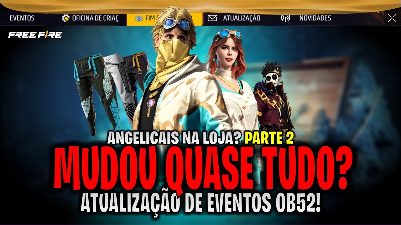 🚨URGENTE! MUDANÇAS IMPORTANTES NA OB52?! + ANGELICAIS NA LOJA E NOVOS EVENTOS | NOVIDADES FREE FIRE