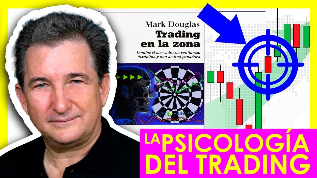Cuando PERDÍ DINERO me LEI ESTO: MARK DOUGLAS y la PSICOLOGÍA DEL TRADING [TRADING in the ZONE]
