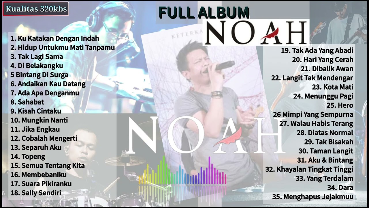Noah full album kualitas 4K 320kbs