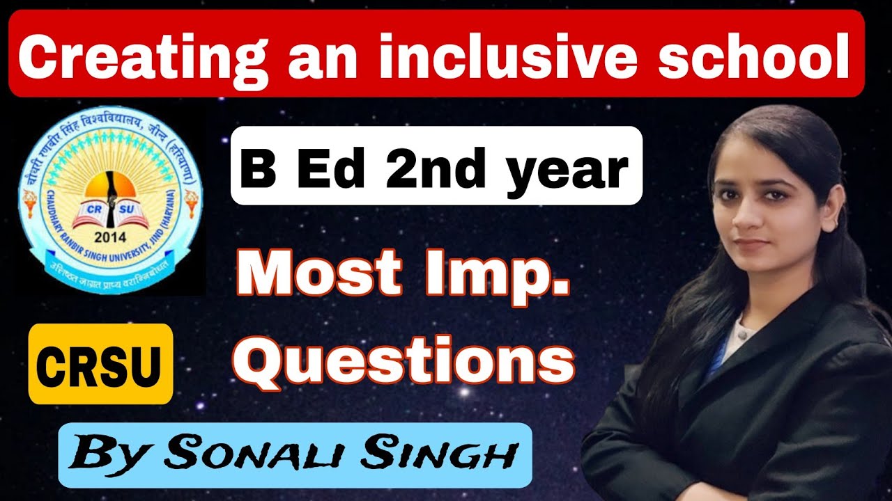 creating an inclusive school b.ed 2nd year important questions | b ed 2nd year previous ques #crsu