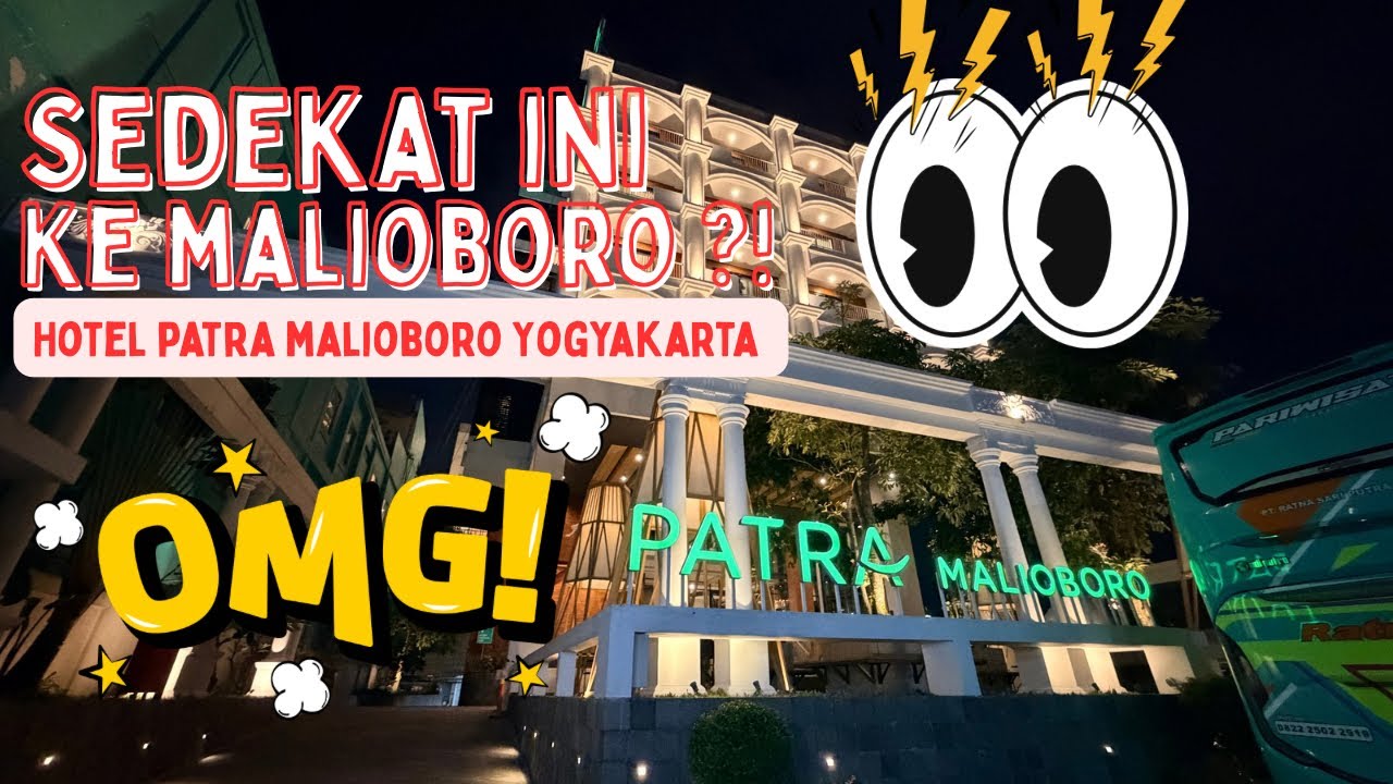Sedeket Ini ke Malioboro?! Review Hotel Patra Malioboro Yogyakarta