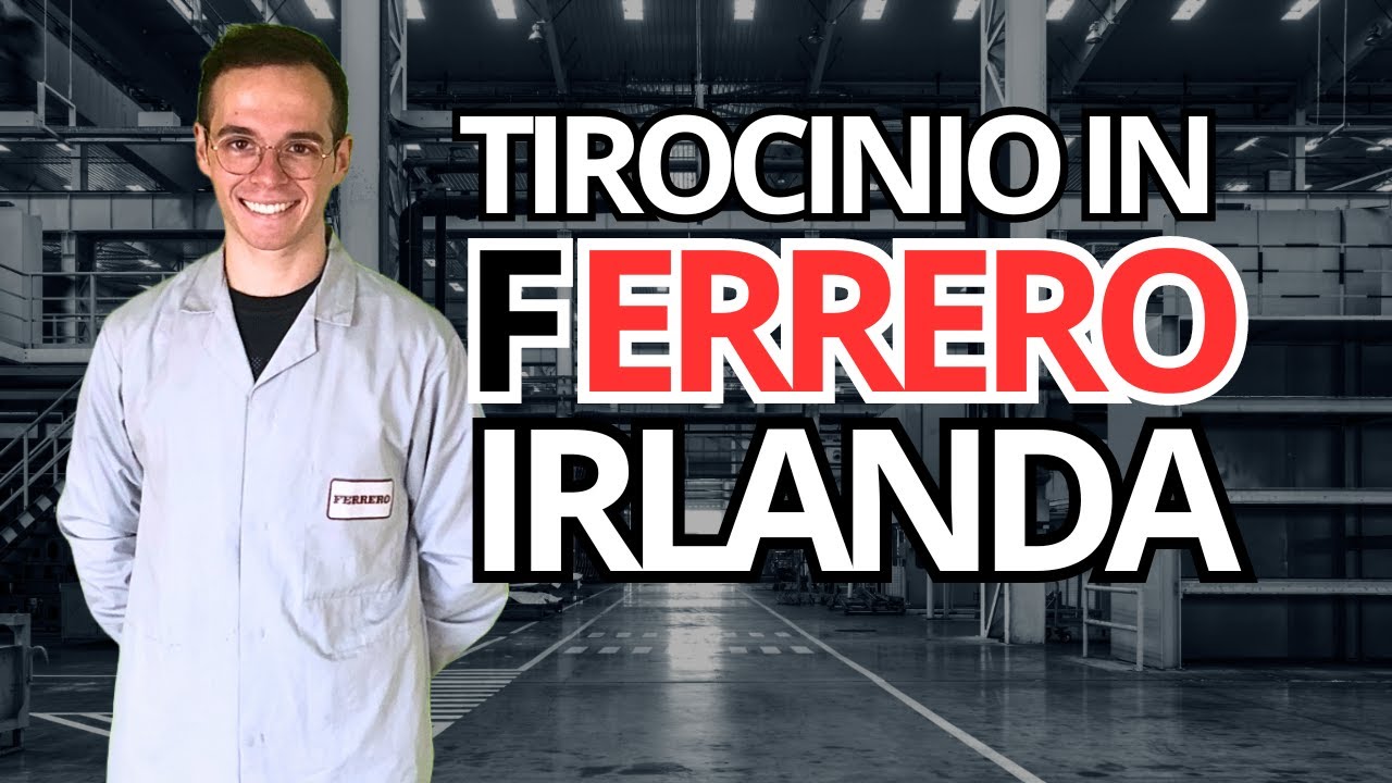 Lo Stage che mi ha Cambiato la Vita: Ferrero in Irlanda! 🚀