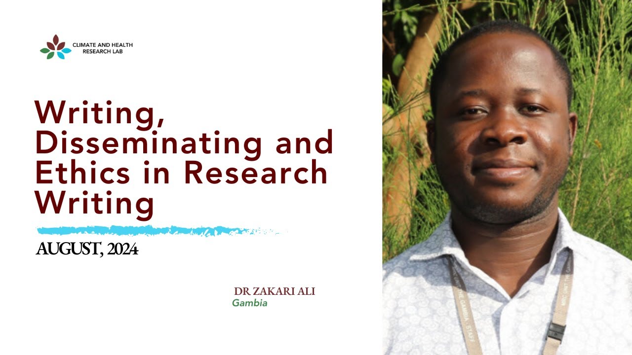 Writing, Disseminating and Ethics in Research Writing, Dr. Zakari Ali OFSN Fall 2024 CHRL
