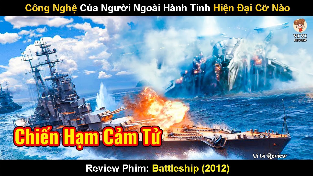 Công Nghệ Của Người Ngoài Hành Tinh Hiện Đại Cỡ Nào | Review Phim: Chiến Hạ - Battleship (2012)