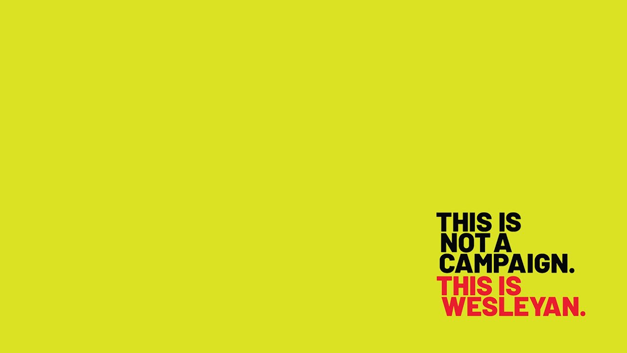 The World Needs More Wesleyan.