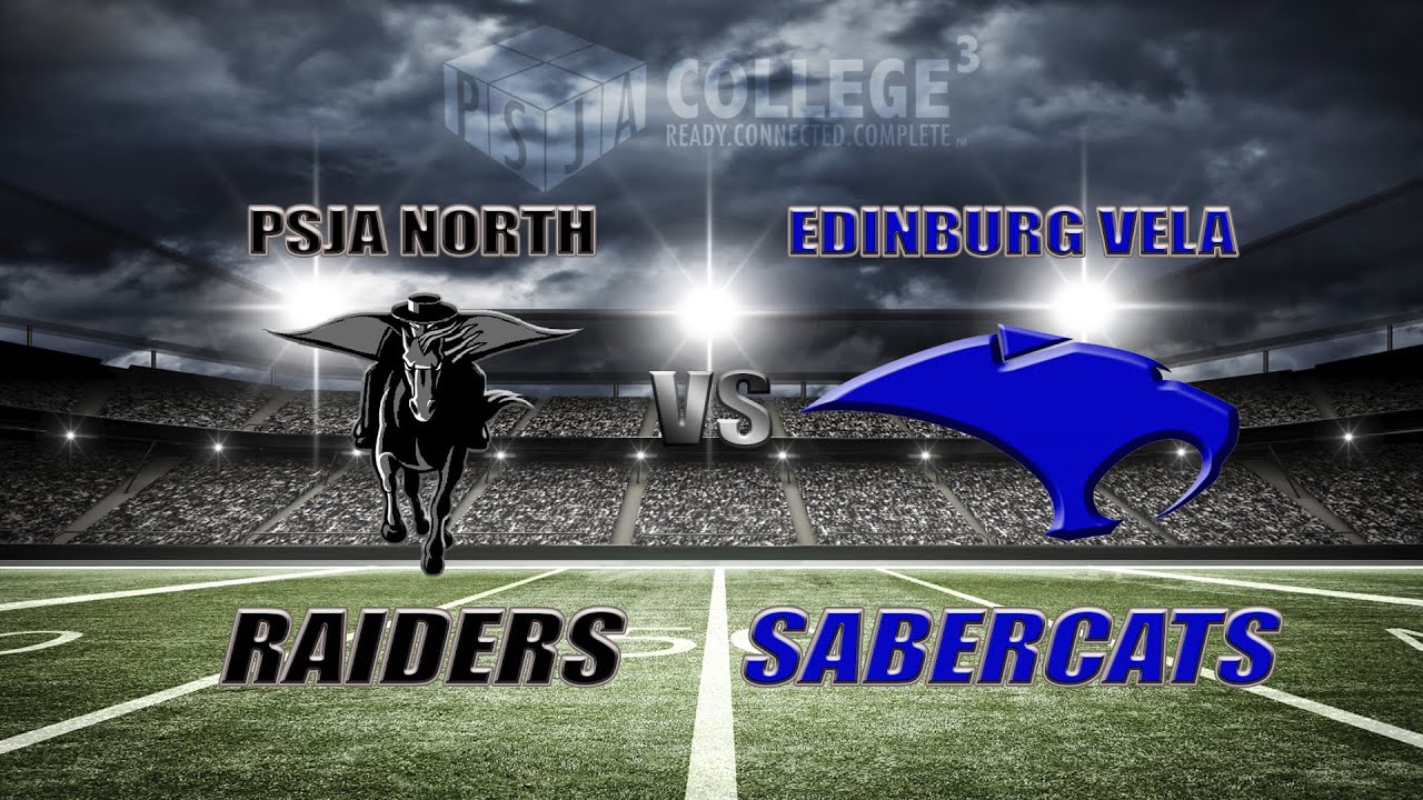 PSJA North Raiders vs Edinburg Vela Sabercats