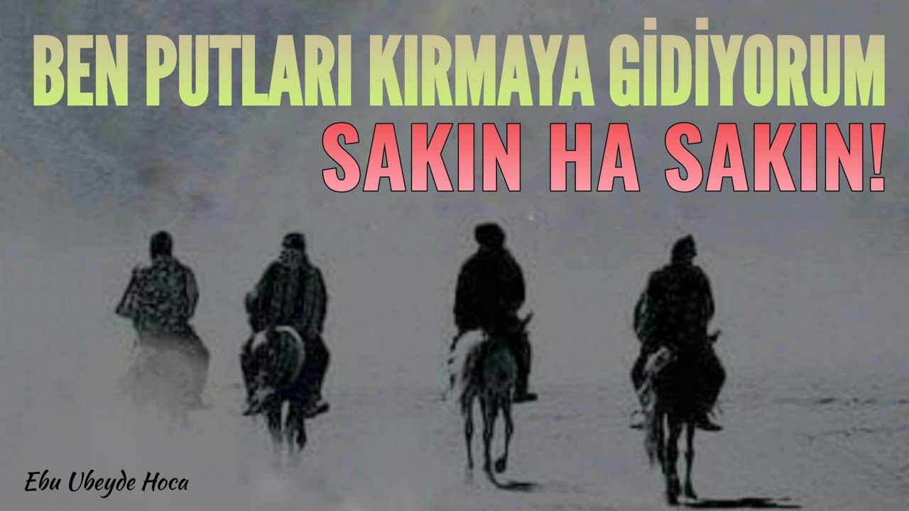 SAKIN HA SAKIN | Ebu Ubeyde Hoca