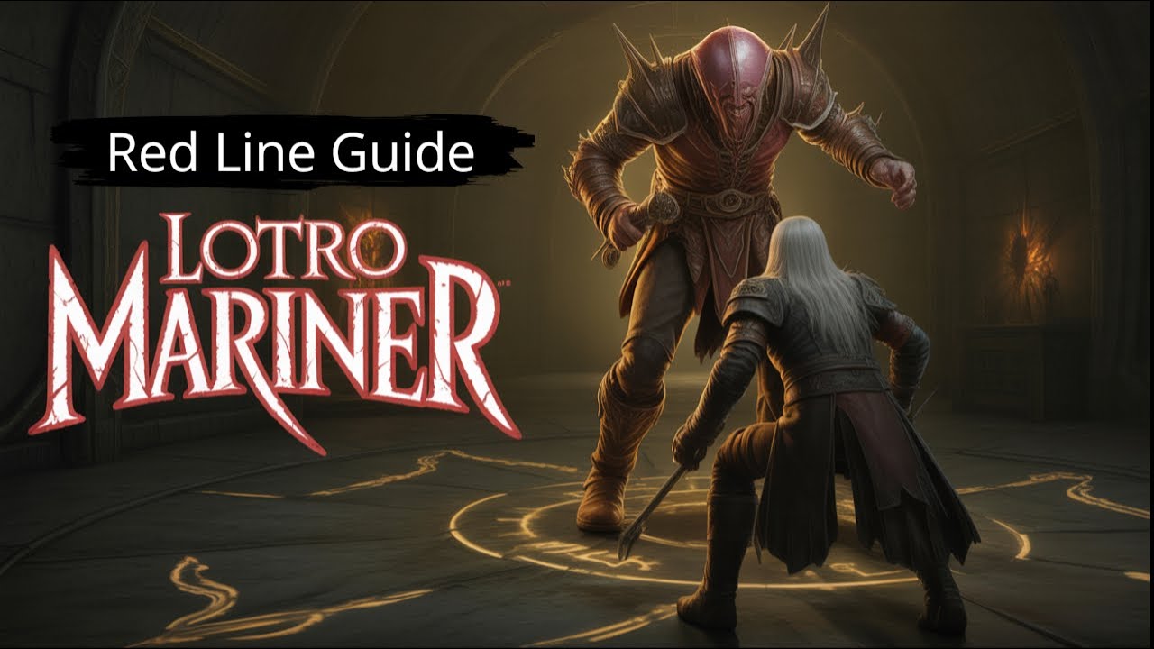 LOTRO: MARINER (red line) rotation, traits, LI's and combat 6/21/25 *Time Stamped*