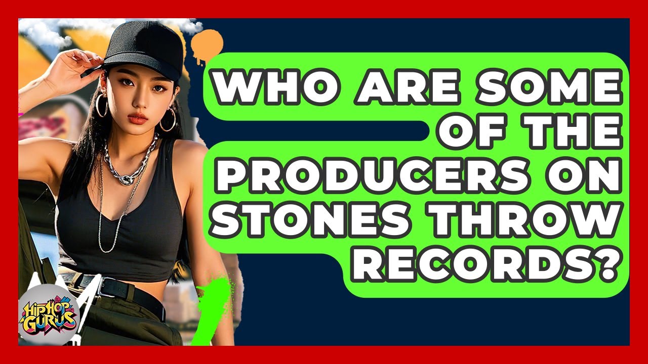 Who Are Some Of The Producers On Stones Throw Records? - Hip Hop Gurus