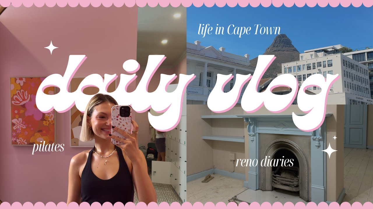 same girl, two years later 📸 renovation diaries, pilates, life in cape town & lots of yapping.