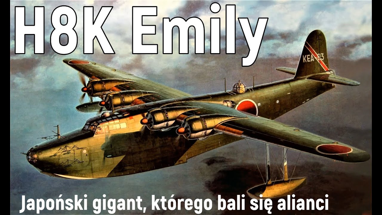 H8K Emily: Japoński gigant, kt&oacute;rego bali się alianci