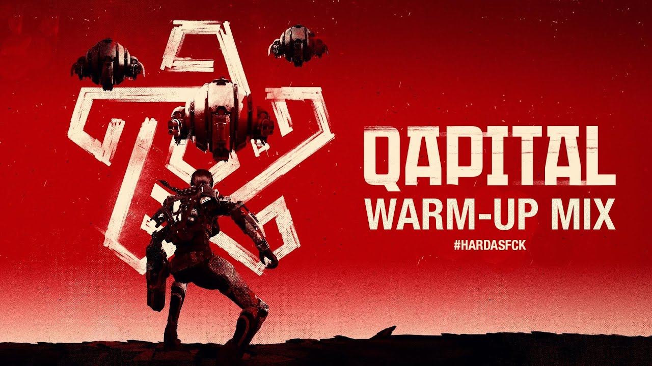 QAPITAL 2016 Warm-up Mix | #HARDASFCK