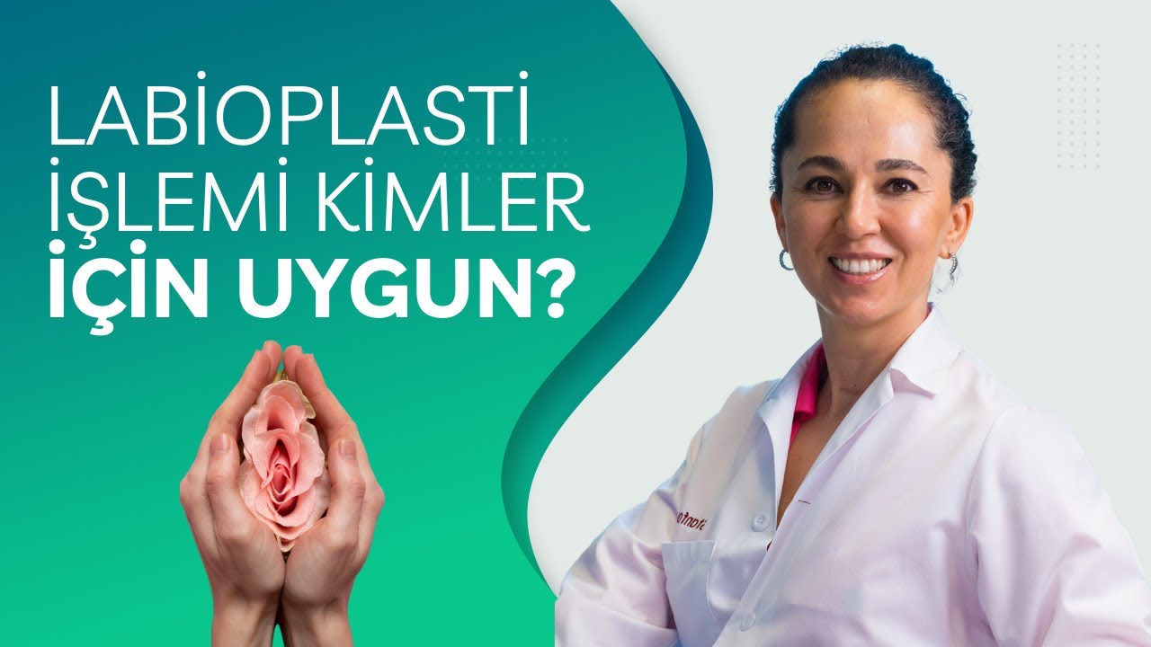 Labioplasti İşlemi Kimler İçin Uygun?