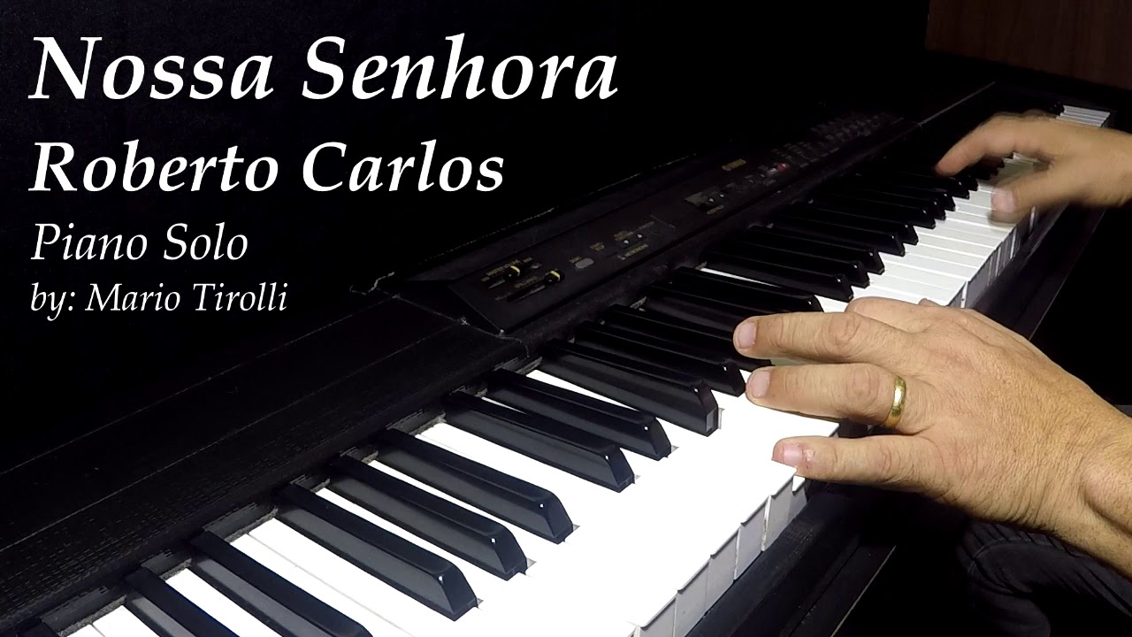 Nossa Senhora - Roberto Carlos - Piano Cover - Mario Tirolli