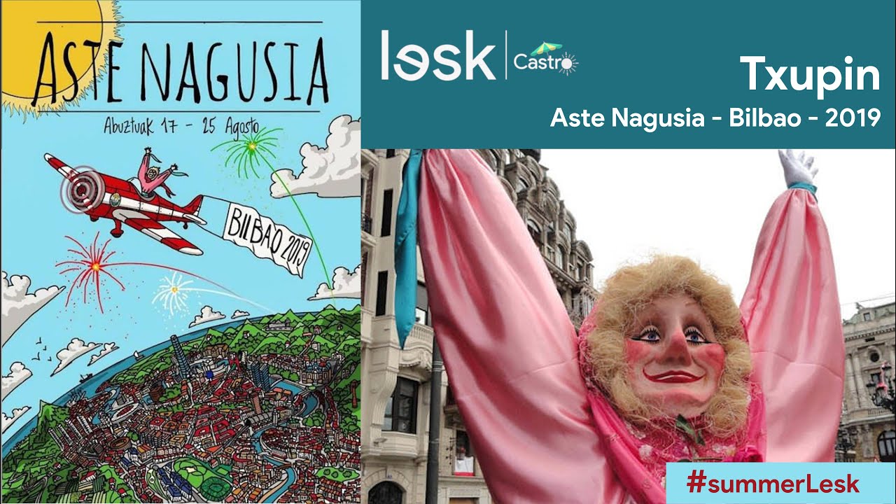 Txupin | Aste Nagusia Bilbao | 2019 | #summerlesk