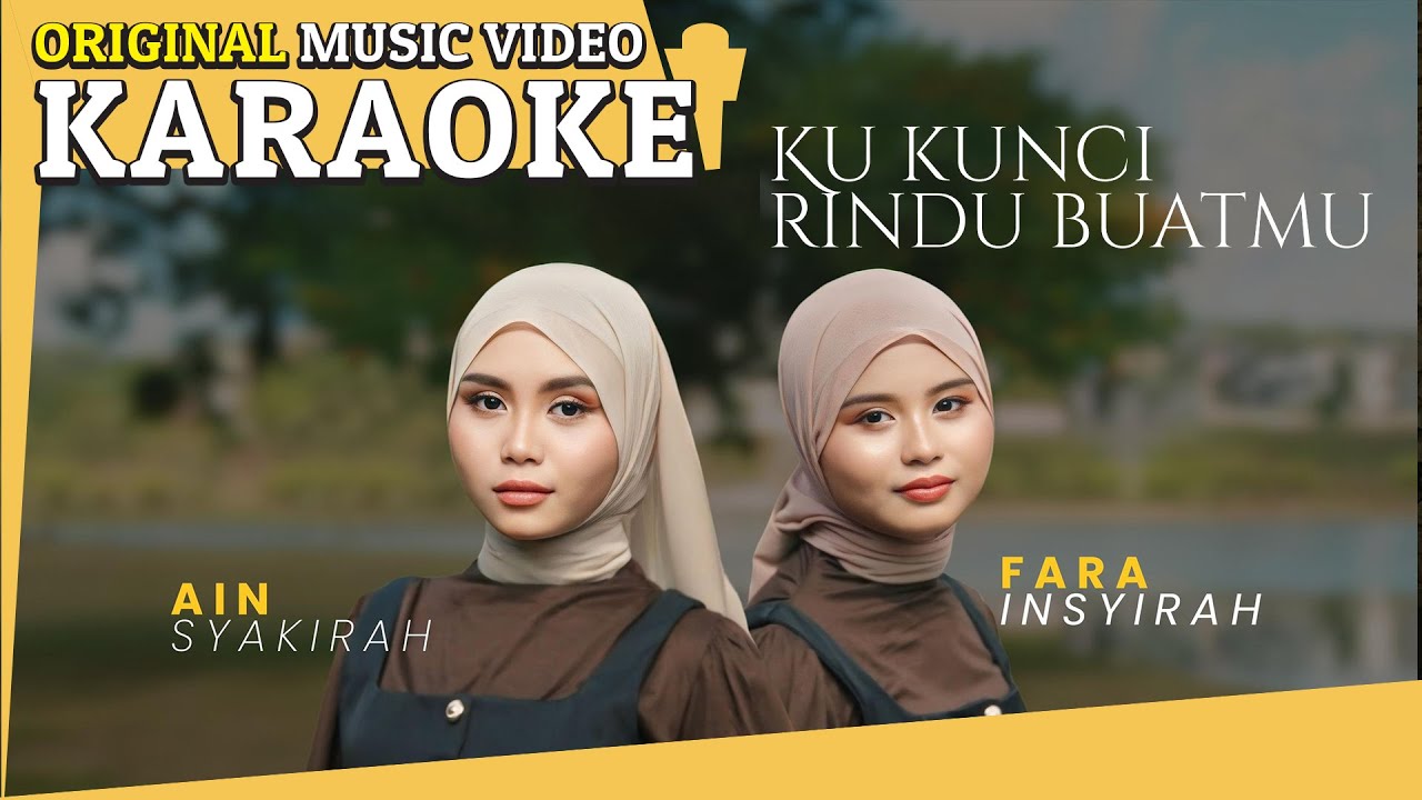 Ain Syakirah & Fara Insyirah - Ku Kunci Rindu Buatmu (Karaoke MV)