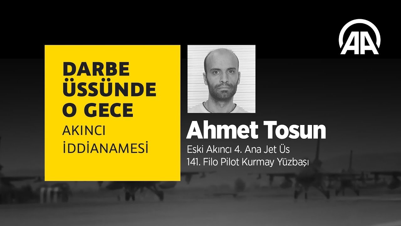 Darbe üssünde o gece: Ahmet Tosun