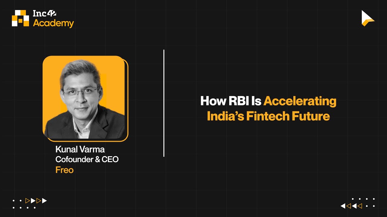 How RBI Is Accelerating India&rsquo;s Fintech Future | Kunal Varma