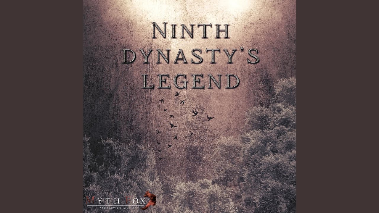 Ninth Dynasty's Legend