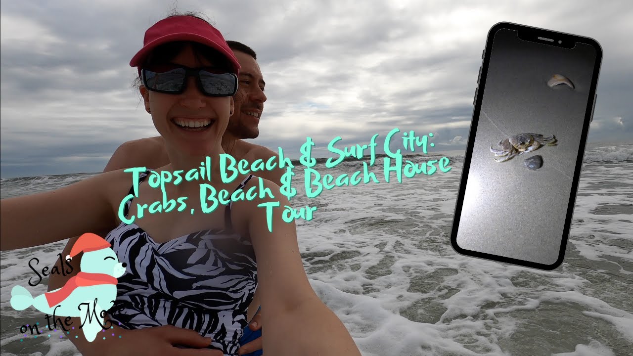 Topsail Beach NC & Surf City North Carolina - Crabs & Beach House Tour