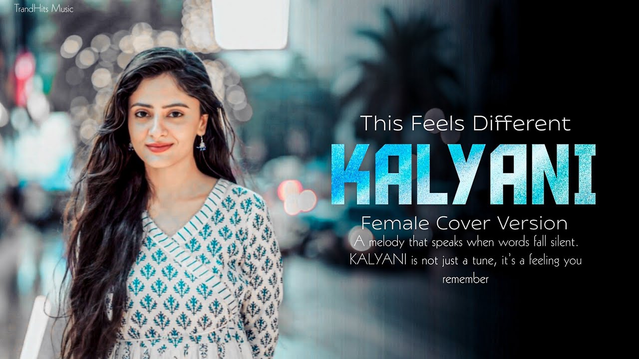 Kalyani Song | Kalyani Female Cover | Malayalam New Song