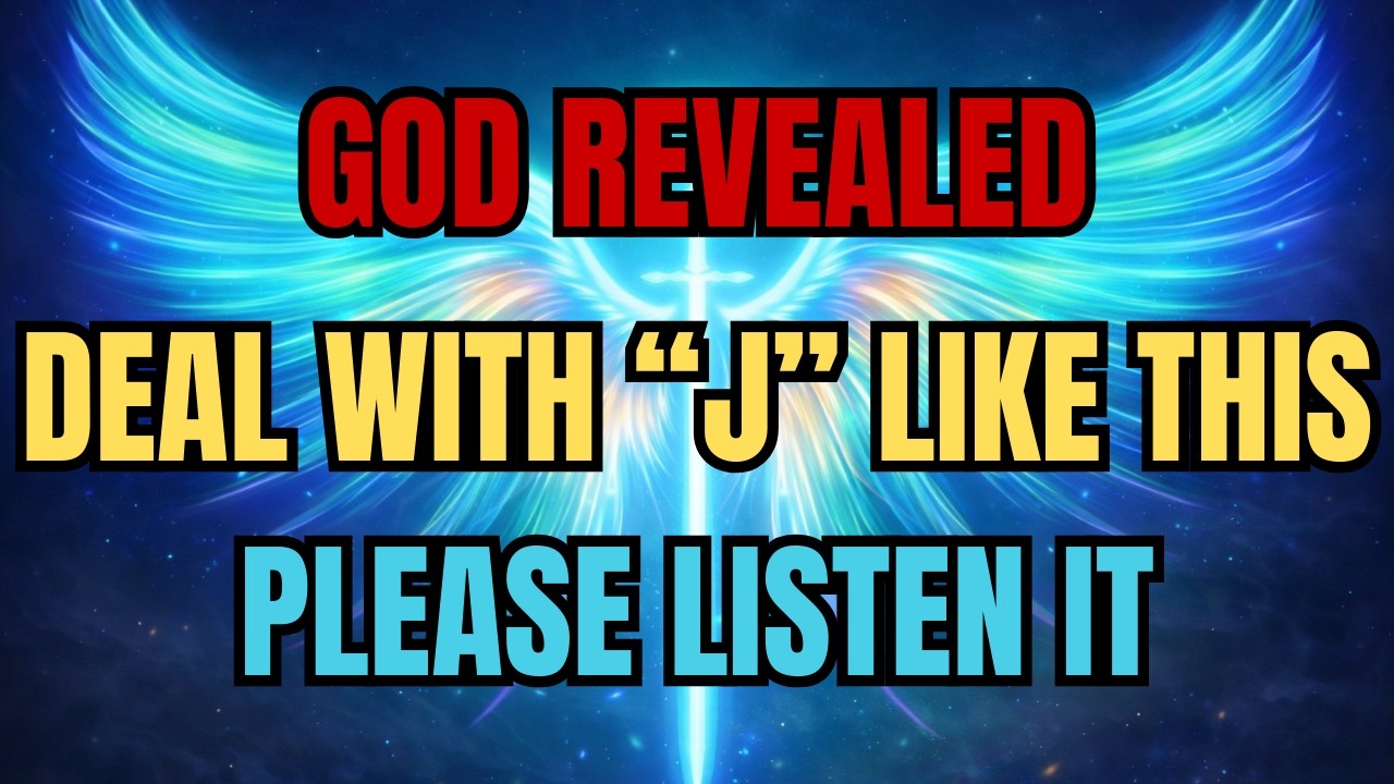 🔴 Chosen One: God Revealed What You Must Do About the “J” Person in Your Life ✨🙏