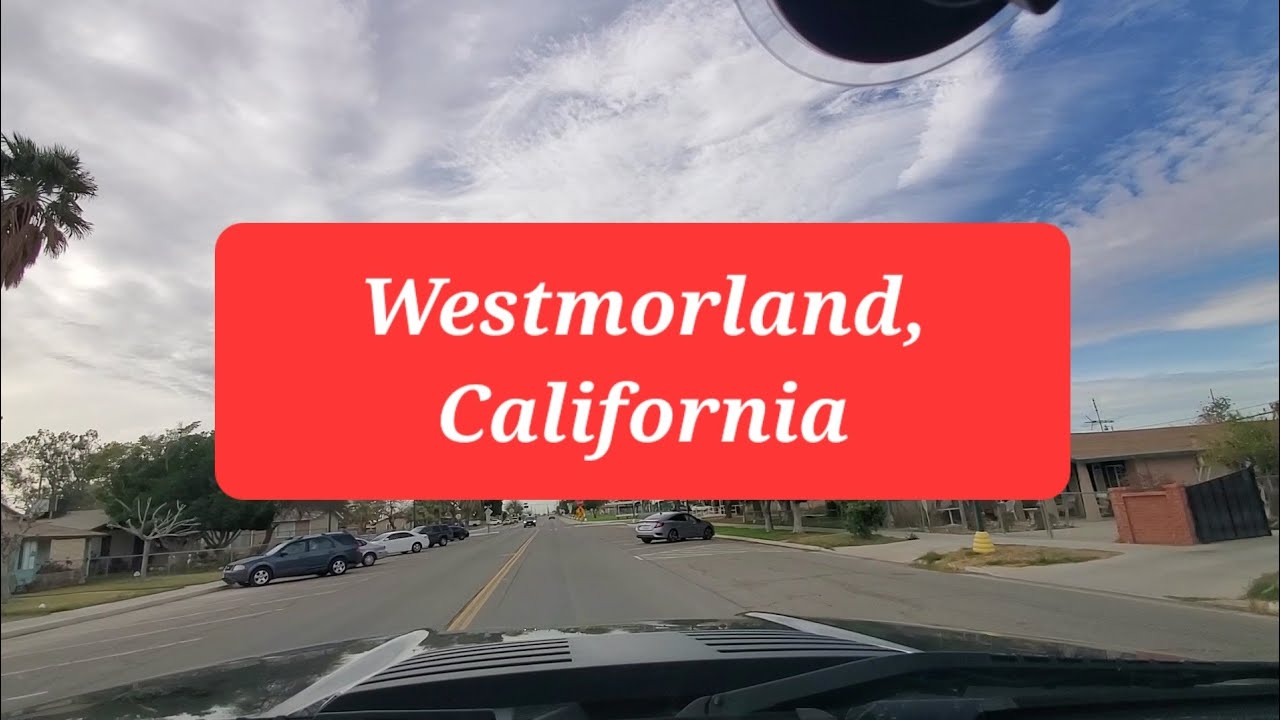 Westmorland, California, 92281 Westmorland CA, Driving Main Street, and Exploring