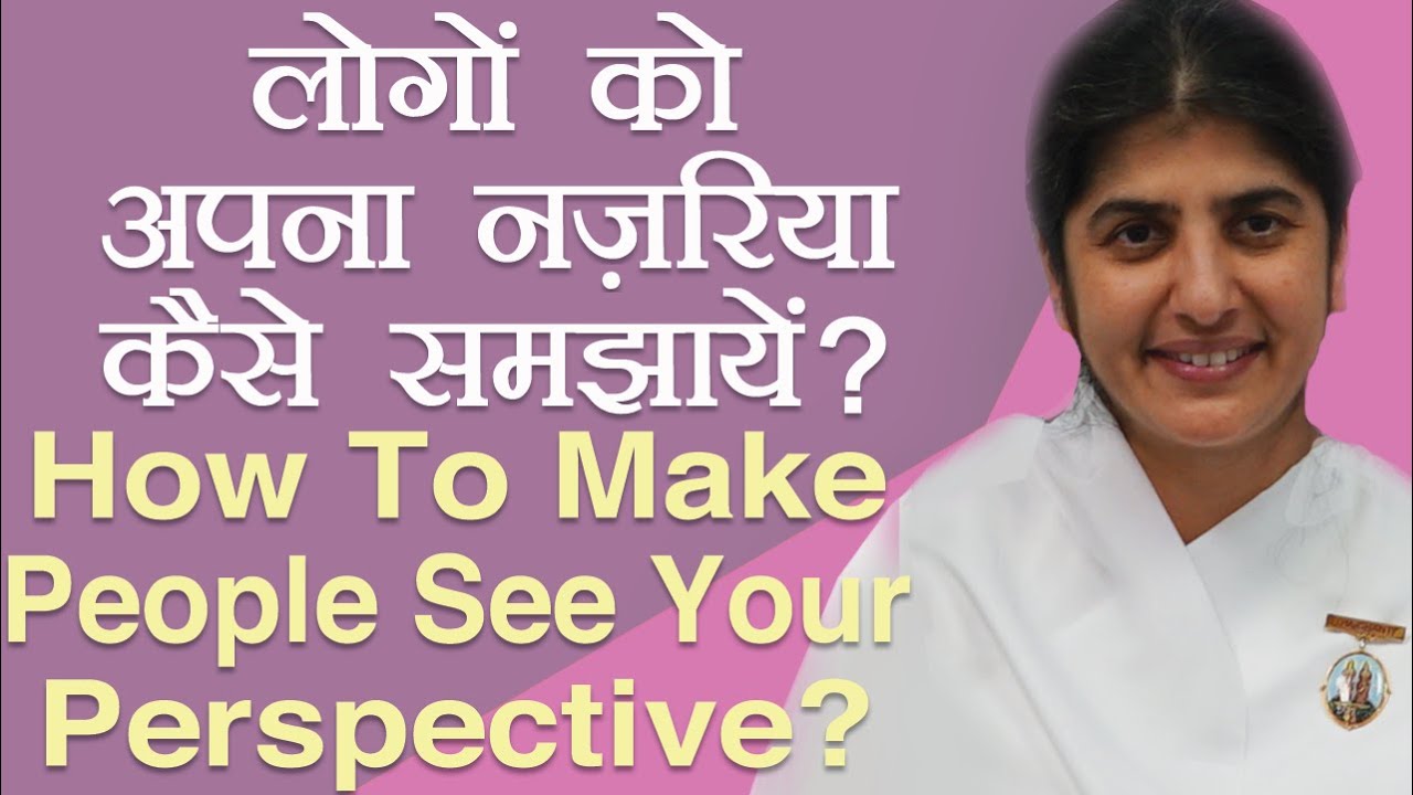 Making People See Your Perspective: Ep 44: Subtitles English: BK Shivani