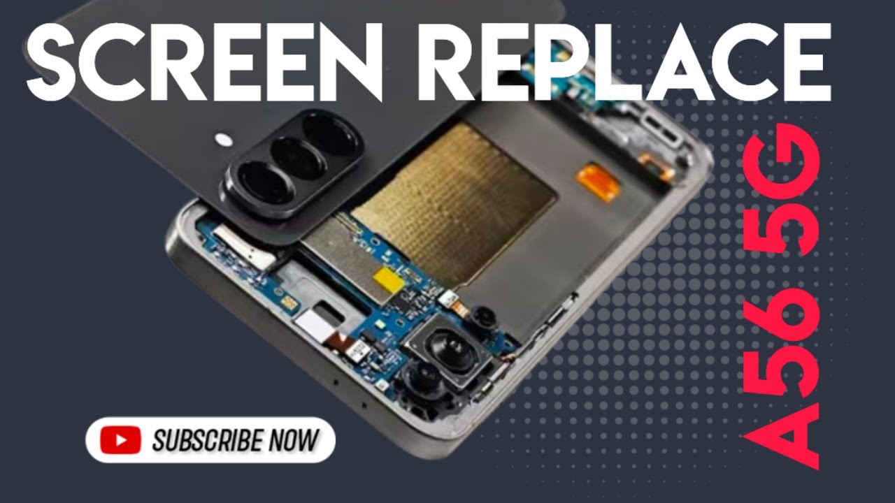 Samsung Galaxy A56 5G Screen Replacement &ndash; COMPLETE Step-by-Step Guide
