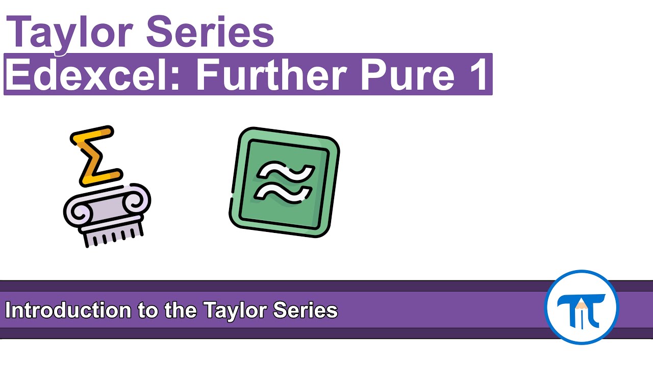 A Level Further Maths | Further Pure 1 | Introduction to the Taylor Series