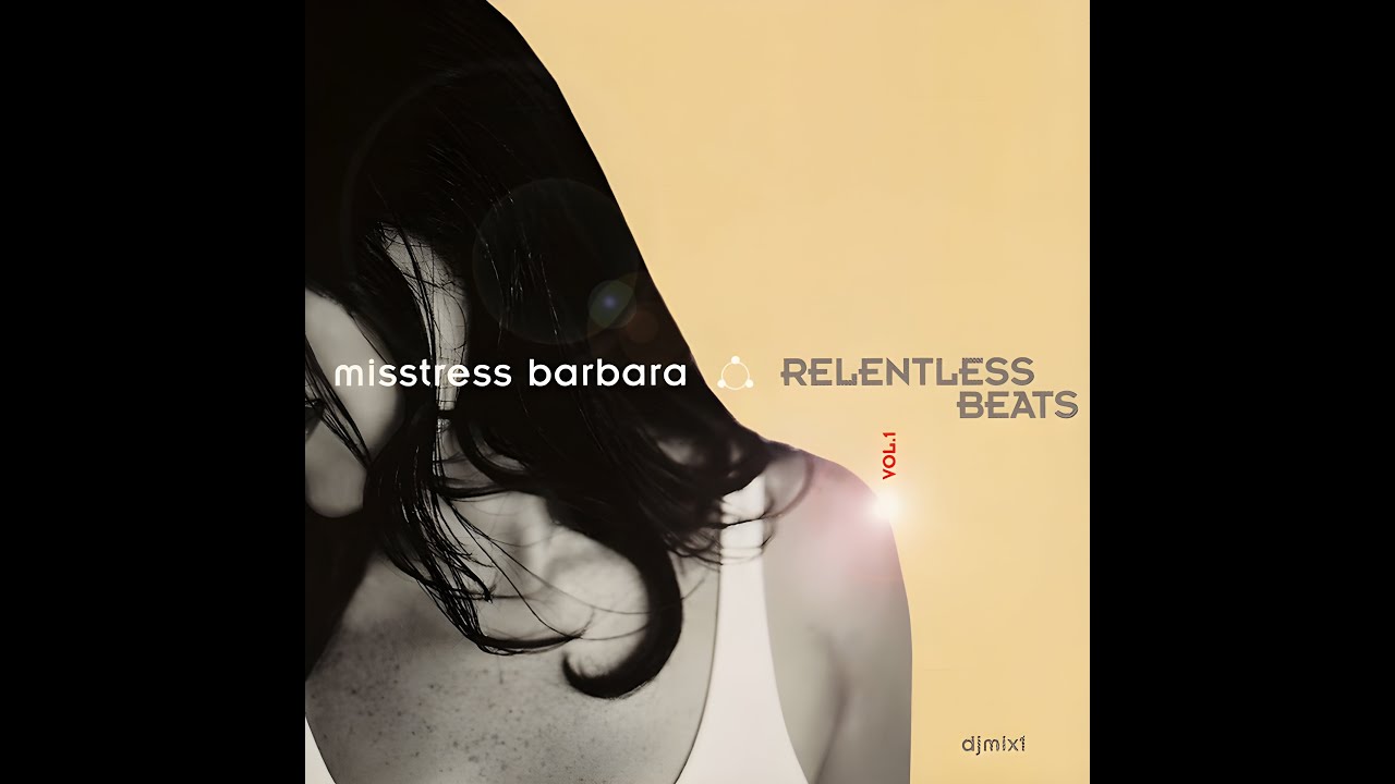 Misstress Barbara &ndash; Relentless Beats Vol. 1