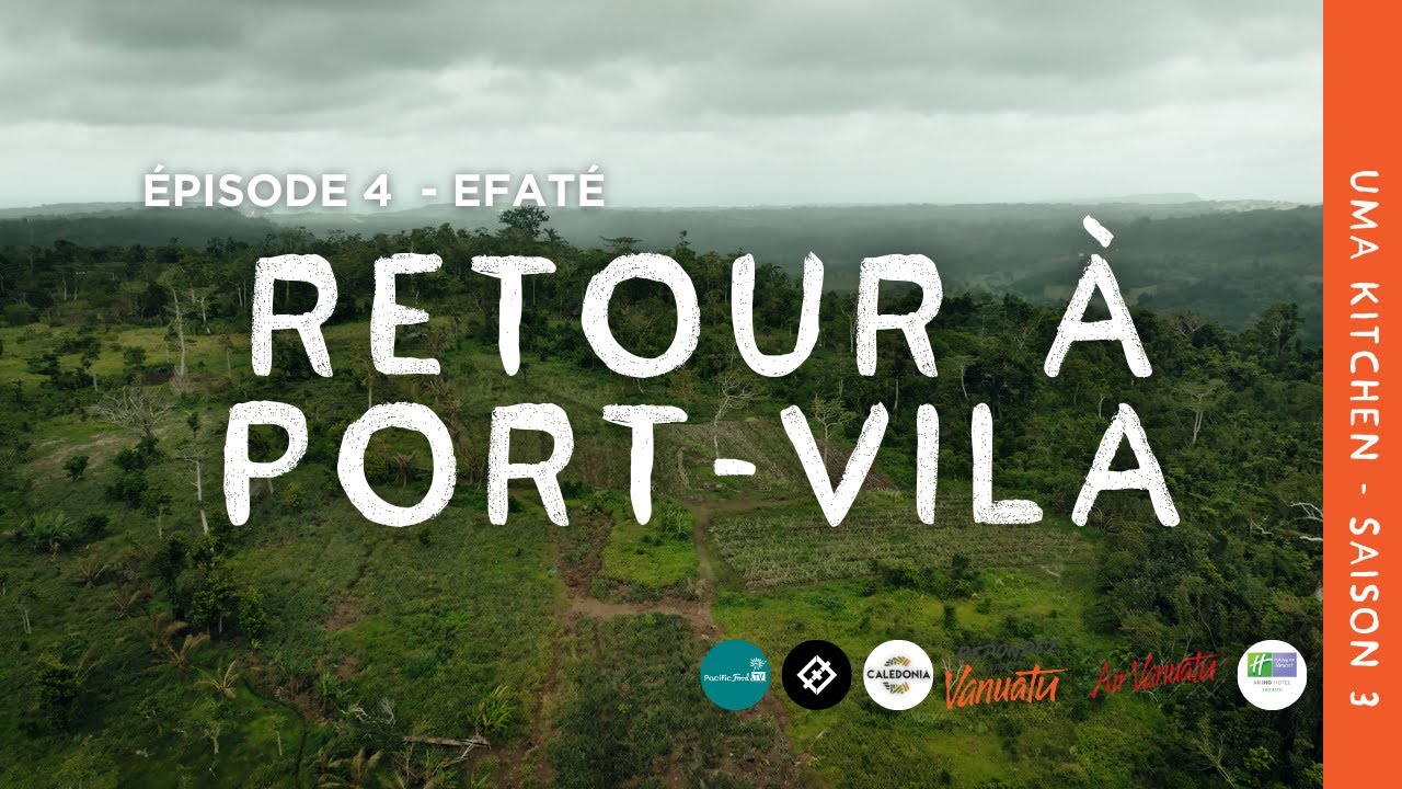 Retour sur Port-Vila - Uma Kitchen - S3E4