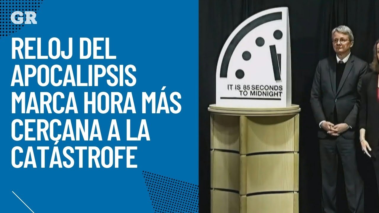 Reloj del Apocalipsis marca hora más cercana a la catástrofe