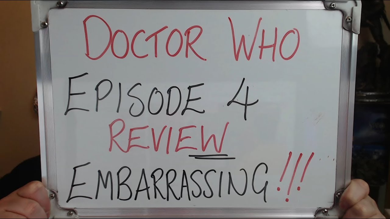 DOCTOR WHO Episode 4 REVIEW: Embarrassingly Boring!!