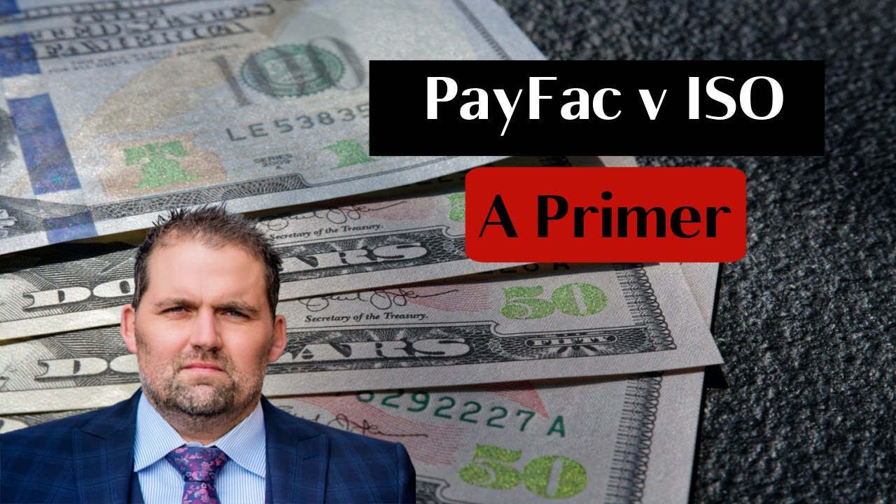 PayFac v. ISO | Primer & Regulatory Requirements | Adam Tracy