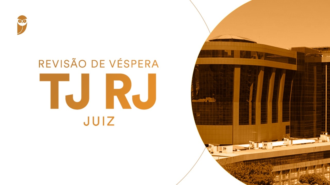 Revisão de Véspera TJ RJ (Juiz)