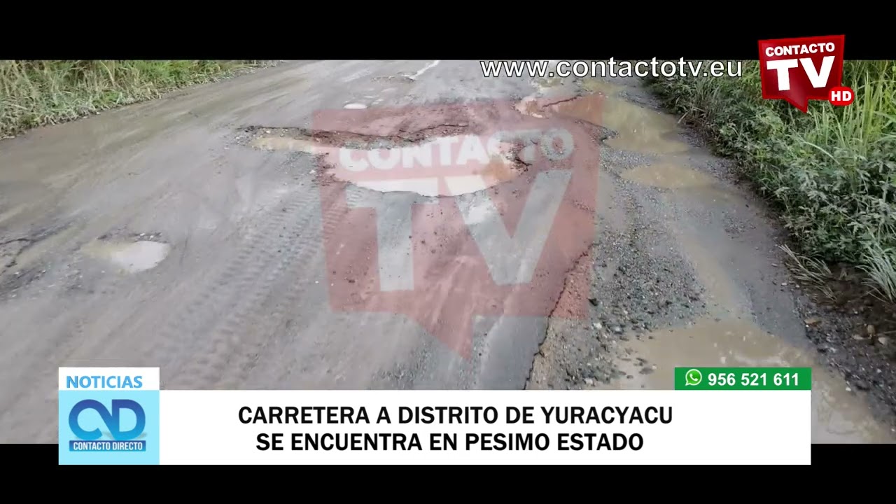 Carretera al distrito de Yuracyacu se encuentra en pésimo estado