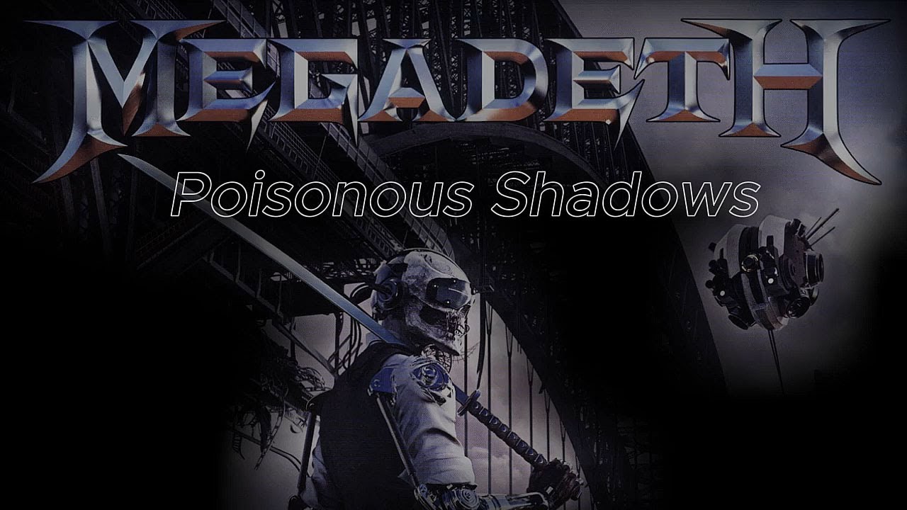 Megadeth - Poisonous shadows