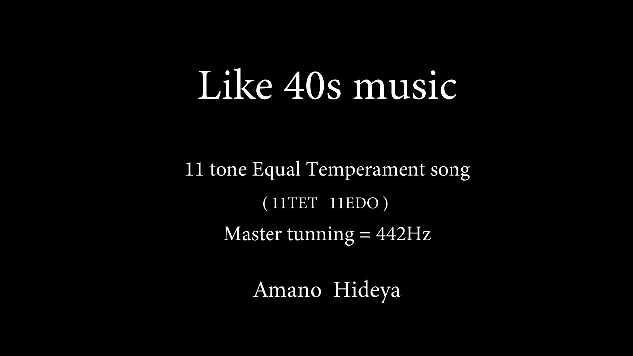 Like 40s music | 11 tone Equal temperament song 11TET 11EDO
