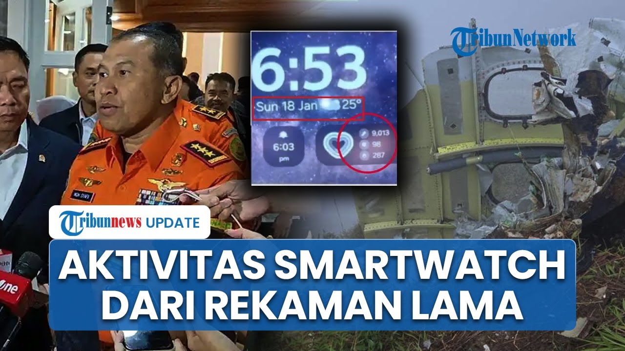 Terungkap Aktivitas Smartwatch Milik Kopilot ATR hingga Basarnas Berharap Ada Mujizat Tuhan