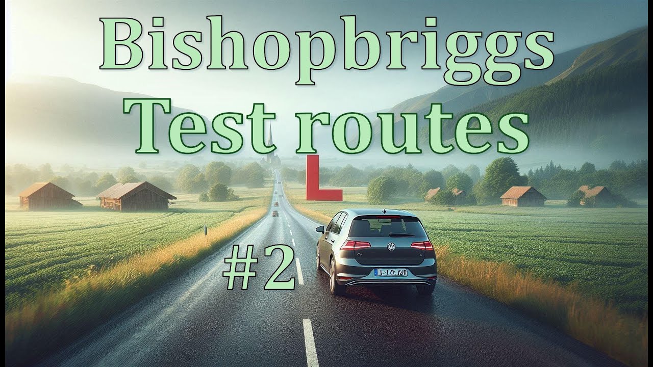 Bishopbriggs test route #2