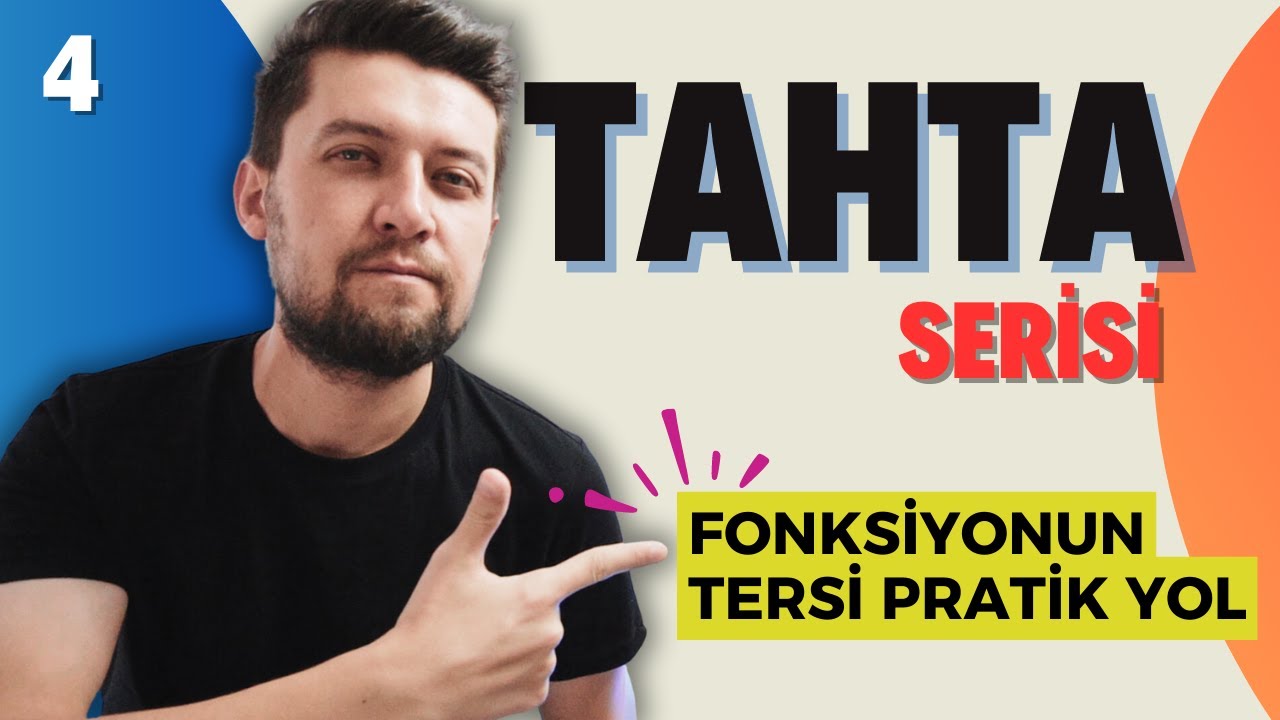 Tahta Serisi | Fonksiyonun Tersi | Pratik Yöntem