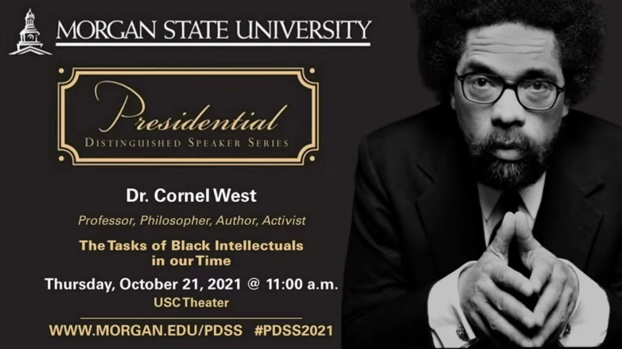 Morgan State University Presidential Distinguished Speaker Series: Dr. Cornel West