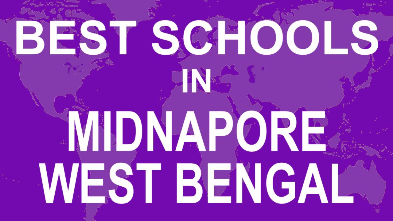 Schools in Midnapore, West Bengal   CBSE, Govt, Private, International