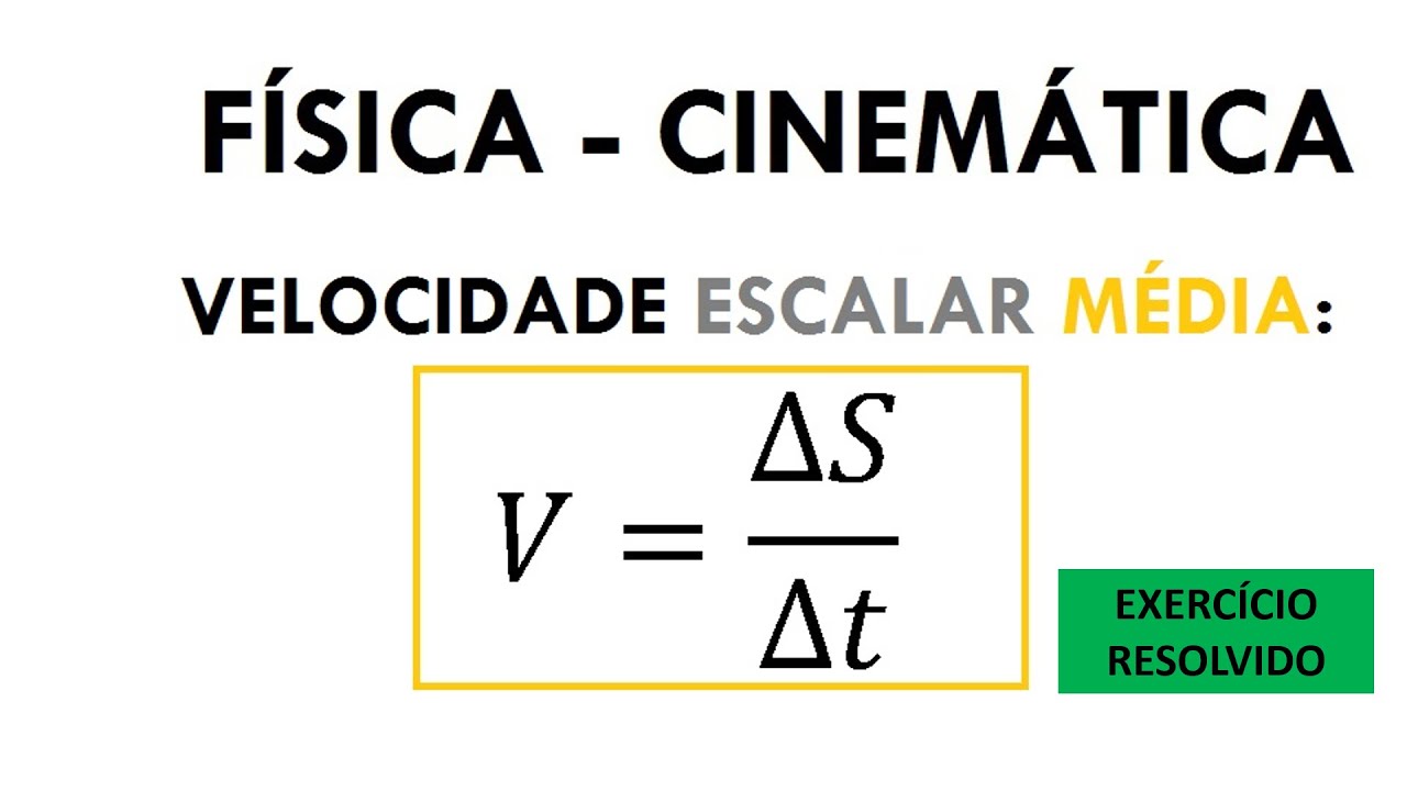 FÍSICA - CINEMÁTICA: Exercício Resolvido Velocidade Média (Aula 06)