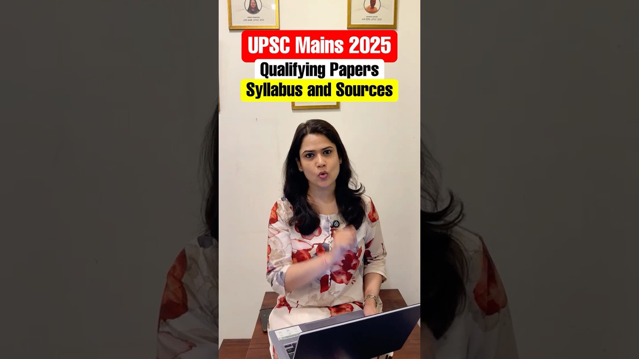 UPSC Mains 2025: Syllabus & Sources of Qualifying Papers | Language Paper Booklist | UPSC Mains 2025