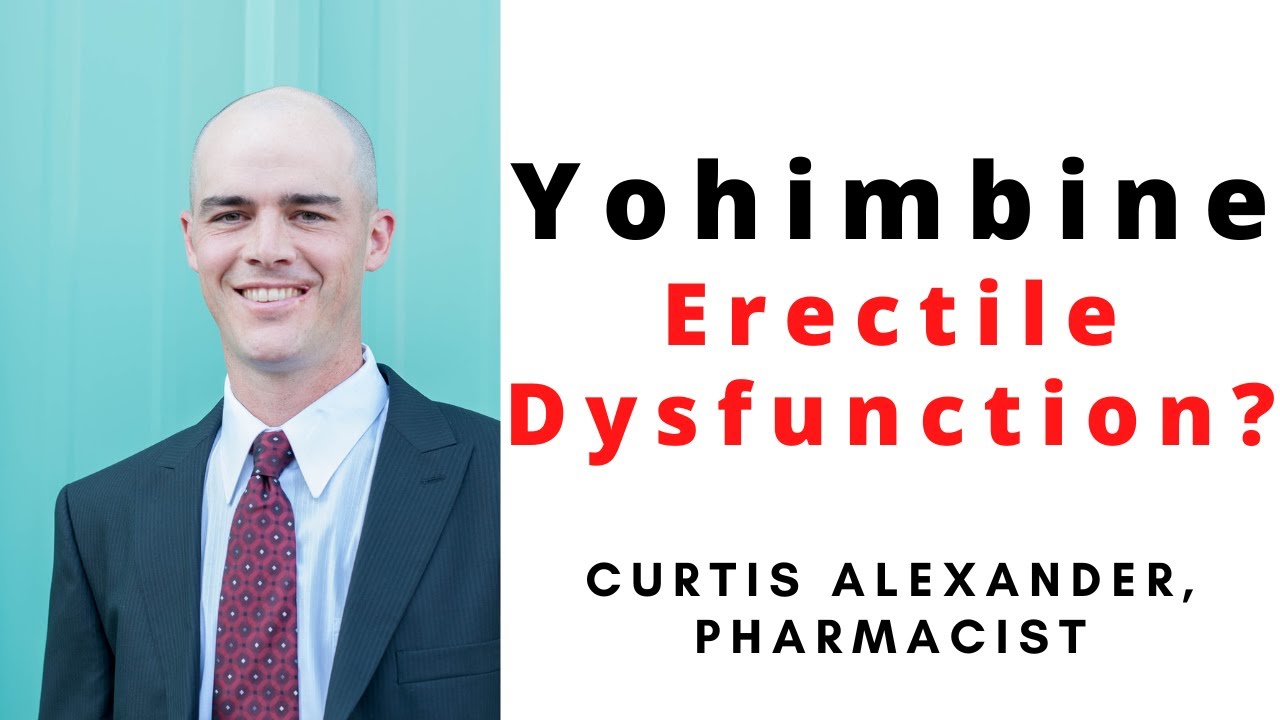 Can Yohimbine Help Erectile Dysfunction - Plus 1 Warning