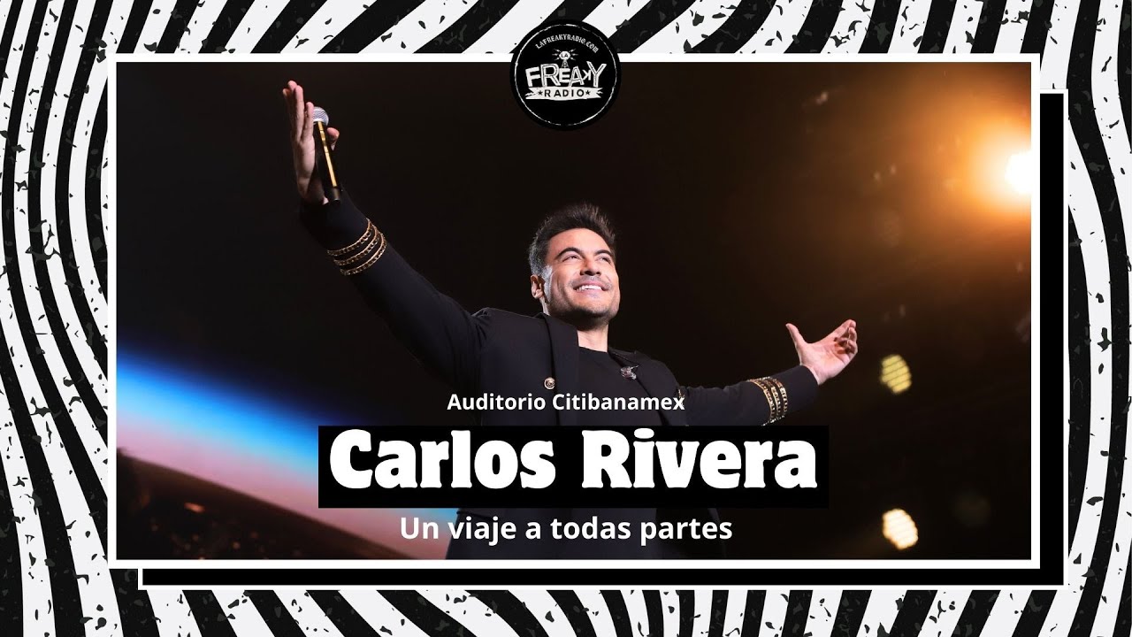 Carlos Rivera - Un Viaje a todas partes  - Auditorio Citibanamex