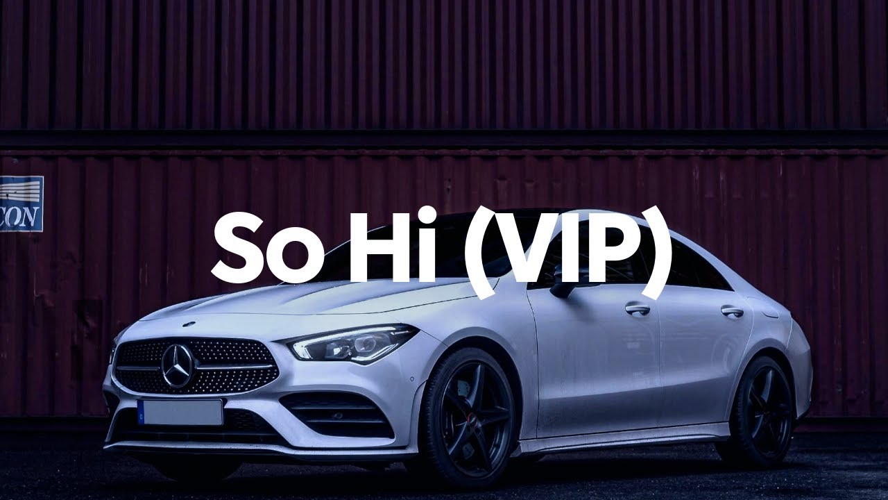 KREAM - So Hi (VIP) | Car Music