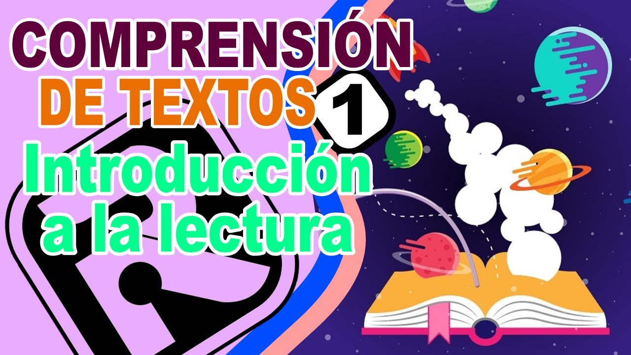 CURSO DE COMPRENSIÓN DE LECTURA 2021 - Parte 01: Introducción a la lectura